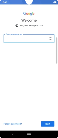 Press the field below 'Enter your password' and key in the password for your Google account.