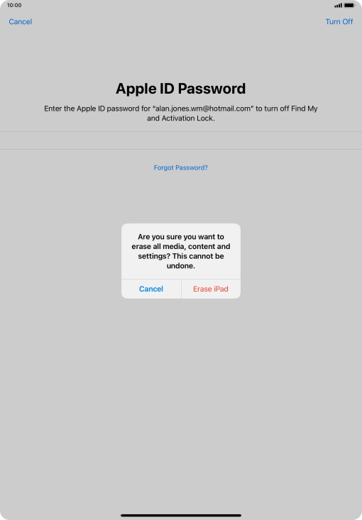 Key in the password for your Apple ID and press Erase iPad. Wait a moment while the factory default settings are restored. Follow the instructions on the screen to set up your tablet and prepare it for use.
