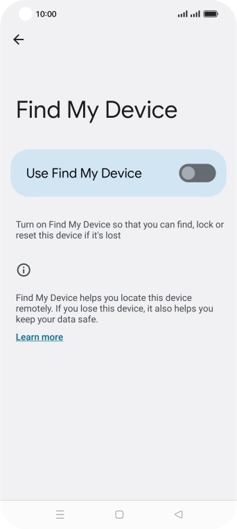 Press the indicator next to 'Use Find My Device' to turn on the function.