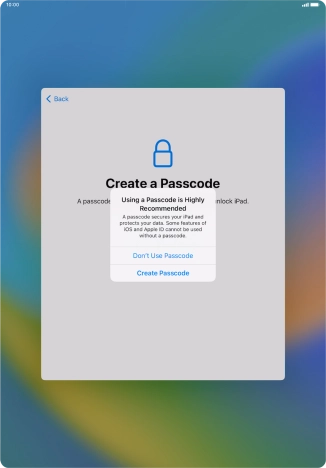 Follow the instructions on the screen to turn on the lock code or press Don't Use Passcode.