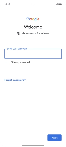 Press the field below 'Enter your password' and key in the password for your Google account.