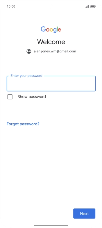 Press the field below 'Enter your password' and key in the password for your Google account.