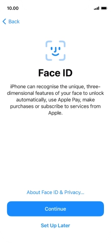 Follow the instructions on the screen to turn on Face ID or press Set Up Later.