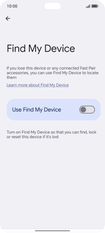 Press the indicator next to 'Use Find My Device' to turn on the function.