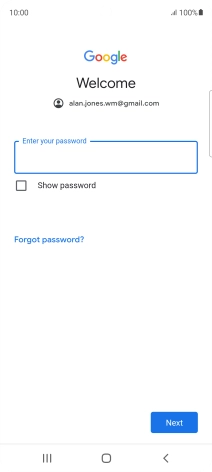 Press the field below 'Enter your password' and key in the password for your Google account.