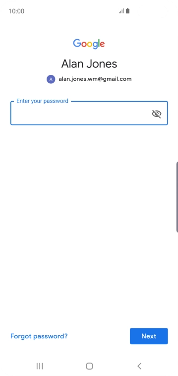 Press the field below 'Enter your password' and key in the password for your Google account.