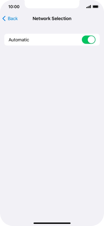 Press the indicator next to 'Automatic' to turn automatic network selection on or off.