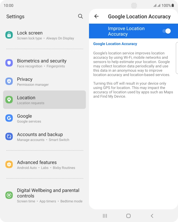 If you press the indicator next to 'Improve Location Accuracy' to turn off the function, your phone can find your exact position using the GPS satellites but it may take longer as there is no access to supplementary information from the mobile network or nearby WiFi networks.