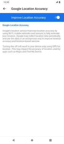 If you press the indicator next to 'Improve Location Accuracy' to turn off the function, your phone can find your exact position using the GPS satellites but it may take longer as there is no access to supplementary information from the mobile network or nearby WiFi networks.