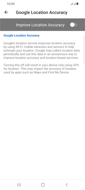If you press the indicator next to 'Improve Location Accuracy' to turn on the function, your phone can find your exact position using the GPS satellites, the mobile network and nearby WiFi networks. Satellite-based GPS requires a clear view of the sky.