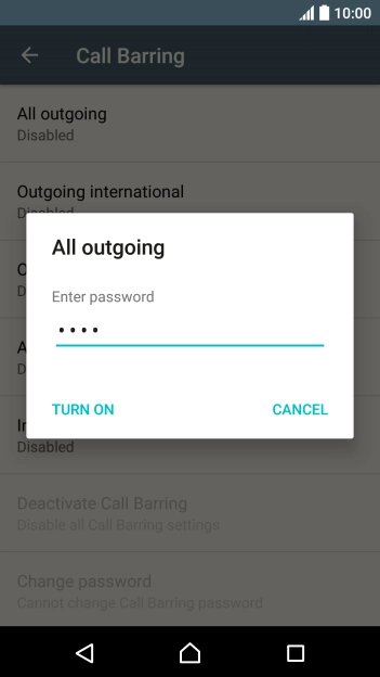 Key in your barring password and press TURN ON.