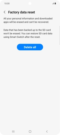 Press Delete all. Wait a moment while the factory default settings are restored. Follow the instructions on the screen to set up your phone and prepare it for use.