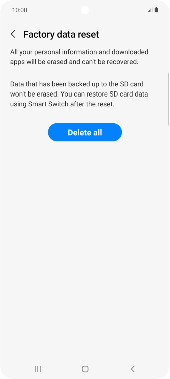 Press Delete all. Wait a moment while the factory default settings are restored. Follow the instructions on the screen to set up your phone and prepare it for use.