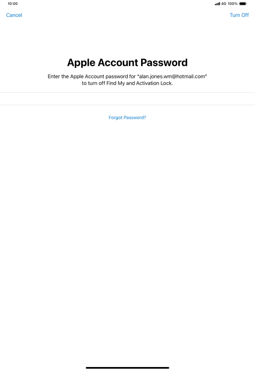Key in the password for your Apple ID and press Turn Off. Wait a moment while the factory settings are restored. Follow the instructions on the screen to set up your tablet and prepare it for use.