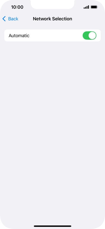Press the indicator next to 'Automatic' to turn automatic network selection on or off.