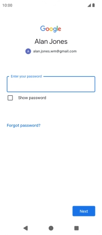 Press the field below 'Enter your password' and key in the password for your Google account.