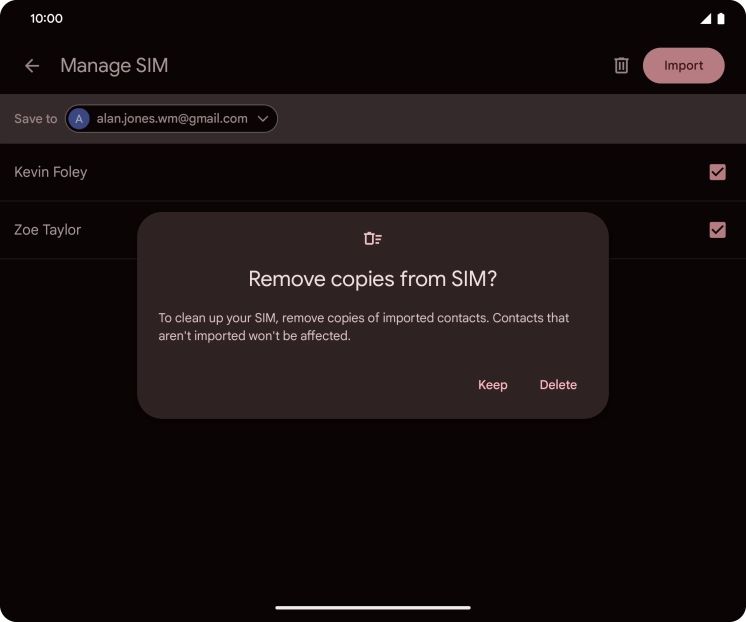 To keep the copied contacts on your SIM, press Keep.