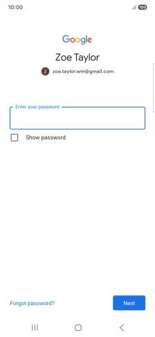 Press the field below 'Enter your password' and key in the password for your Google account.