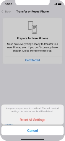 Press Reset All Settings. Wait a moment while the factory default settings are restored. Follow the instructions on the screen to set up your phone and prepare it for use.