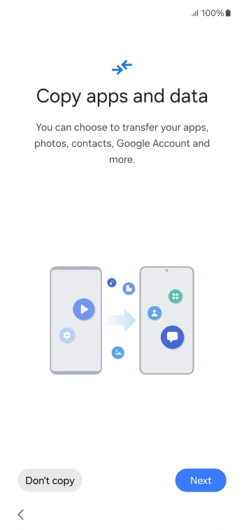 You can transfer the contents of another phone to your phone when it's activated for the first time and after a factory reset. When this screen is displayed, your phone is ready to transfer content from another phone.