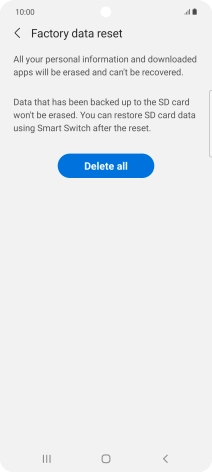 Press Delete all. Wait a moment while the factory default settings are restored. Follow the instructions on the screen to set up your phone and prepare it for use.