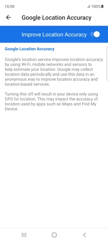 If you press the indicator next to 'Improve Location Accuracy' to turn off the function, your phone can find your exact position using the GPS satellites but it may take longer as there is no access to supplementary information from the mobile network or nearby WiFi networks.