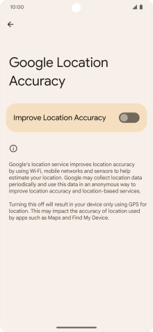 If you press the indicator next to 'Improve Location Accuracy' to turn on the function, your phone can find your exact position using the GPS satellites, the mobile network and nearby WiFi networks. Satellite-based GPS requires a clear view of the sky.