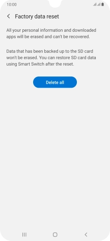 Press Delete all. Wait a moment while the factory default settings are restored. Follow the instructions on the screen to set up your phone and prepare it for use.