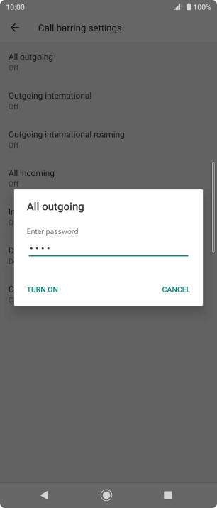 Key in your barring password and press TURN ON.