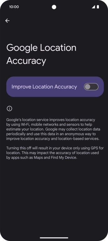 If you press the indicator next to 'Improve Location Accuracy' to turn on the function, your phone can find your exact position using the GPS satellites, the mobile network and nearby WiFi networks. Satellite-based GPS requires a clear view of the sky.