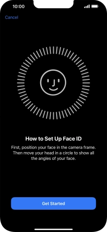 Press Get Started and follow the instructions on the screen to set up Face ID.