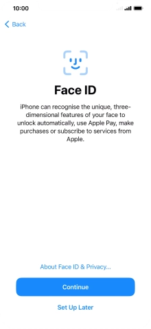 Follow the instructions on the screen to turn on Face ID or press Set Up Later.