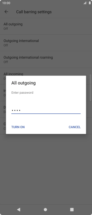 Key in your barring password and press TURN ON.