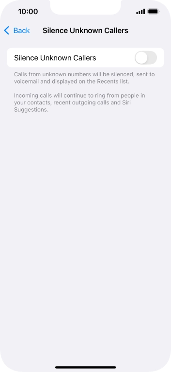 Press the indicator next to 'Silence Unknown Callers' to turn the function on or off. Press the indicator next to 'Silence Unknown Callers' to turn the function on or off.