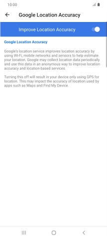 If you press the indicator next to 'Improve Location Accuracy' to turn off the function, your phone can find your exact position using the GPS satellites but it may take longer as there is no access to supplementary information from the mobile network or nearby WiFi networks.