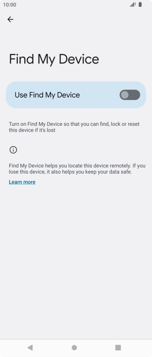 Press the indicator next to 'Use Find My Device' to turn on the function.
