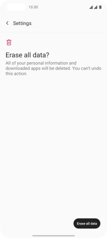 Press Erase all data. Wait a moment while the factory default settings are restored. Follow the instructions on the screen to set up your phone and prepare it for use.