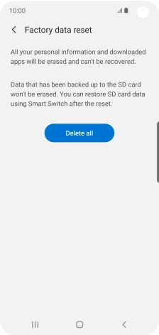 Press Delete all. Wait a moment while the factory default settings are restored. Follow the instructions on the screen to set up your phone and prepare it for use.