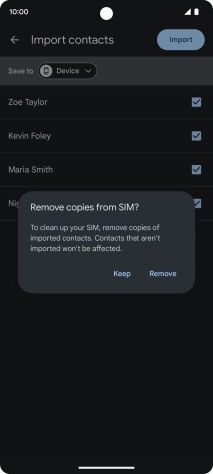 To keep the imported contacts on your SIM, press Keep.