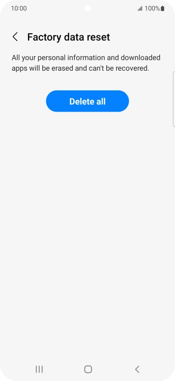 Press Delete all. Wait a moment while the factory default settings are restored. Follow the instructions on the screen to set up your phone and prepare it for use.