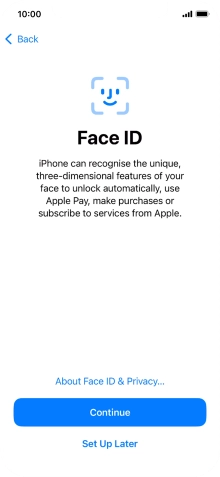 Follow the instructions on the screen to turn on Face ID or press Set Up Later.