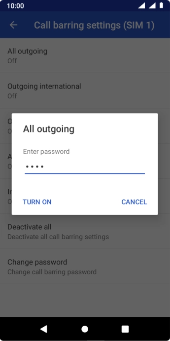 Key in your barring password and press TURN ON.