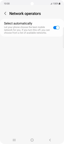 Press the indicator next to 'Select automatically' to turn off the function and wait while your phone searches for networks.