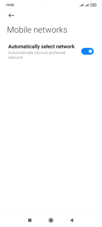 Press the indicator next to 'Automatically select network' to turn off the function.