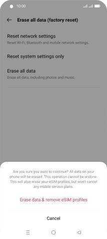 Press Erase data & remove eSIM profiles. Wait a moment while the factory default settings are restored. Follow the instructions on the screen to set up your phone and prepare it for use.