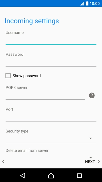 Press the field below 'Username' and key in the username for your email account. Press the field below 'Username' and key in the username for your email account.