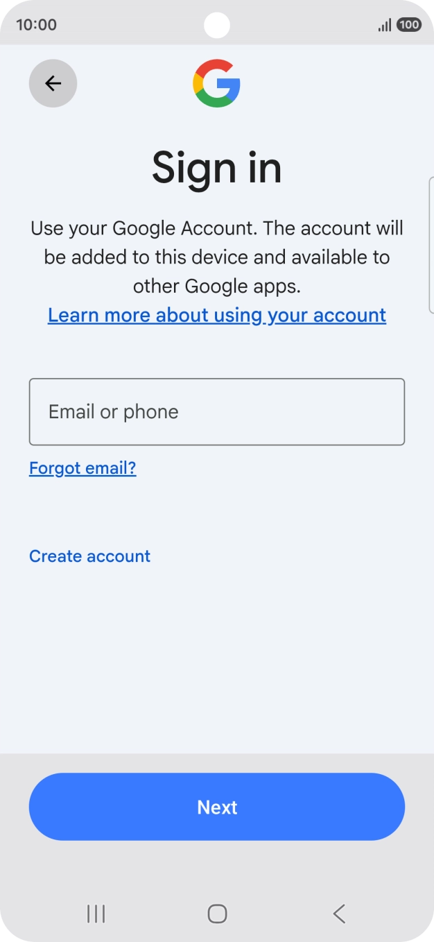 If you don't have a Google account, press Create account and follow the instructions on the screen to create an account.