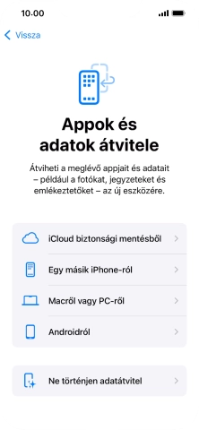Válaszd a Ne történjen adatátvitel lehetőséget, és kövesd a képernyőn megjelenő utasításokat az aktiválás befejezéséhez.
