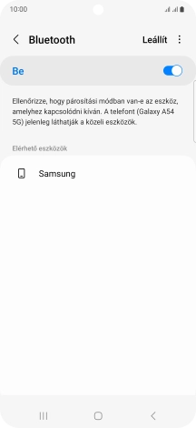 Válaszd ki a kívánt Bluetooth-eszközt, és kövesd a kijelzőn megjelenő utasításokat annak telefonodhoz történő csatlakoztatásához.