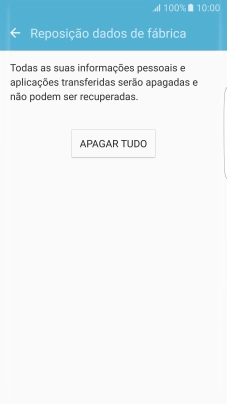 Prima APAGAR TUDO. Aguarde um momento enquanto o telefone restabelece as definições originais. 
Siga as indicações no ecrã para configurar o telefone de modo a que este fique pronto a ser utilizado.